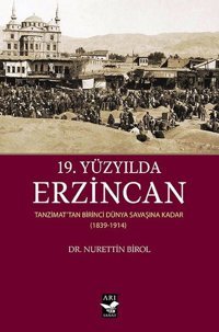 19. Yüzyılda Erzincan Nurettin Birol Arı Sanat Yayınevi