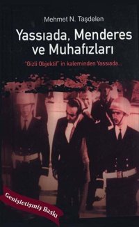 Yassıada - Menderes ve Muhafızları Mehmet N. Taşdelen Platanus Publishing