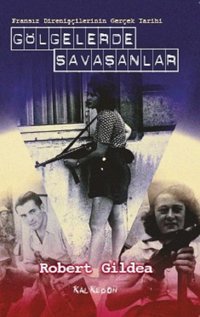 Gölgelerde Savaşanlar Robert Gildea Kalkedon