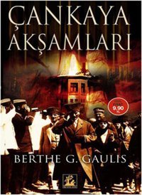 Çankaya Akşamları Berthe Georges - Gaulis İlgi Kültür Sanat Yayınları