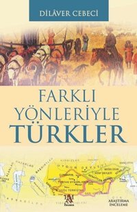 Farklı Yönleriyle Türkler Dilaver Cebeci Panama Yayıncılık