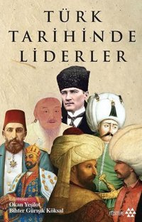 Türk Tarihinde Liderler Kolektif Yeditepe Yayınevi