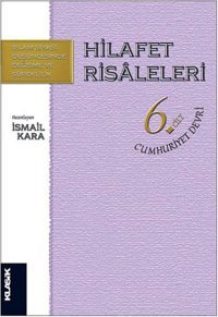 Hilafet Risaleleri 6 . Cilt Klasik Yayınları