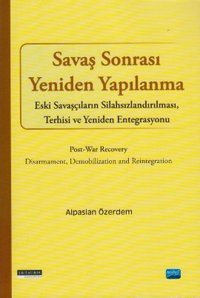 Savaş Sonrası Yeniden Yapılanma Alpaslan Özerdem Nobel Akademik Yayıncılık