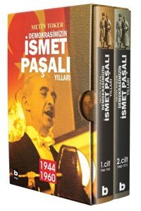 Demokrasimizin İsmet Paşalı Yılları 1944 1973 - İki Cilt Kutulu Metin Toker Bilgi Yayınevi