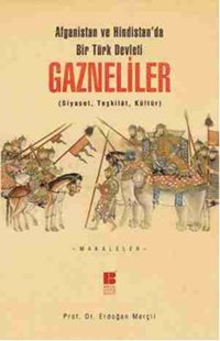 Gazneliler Erdoğan Merçil Bilge Kültür Sanat