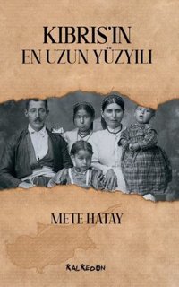 Kıbrıs'ın En Uzun Yüzyılı Mete Hatay Kalkedon