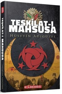 Teşkilat-ı Mahsusa Hüseyin Adıgüzel Bilgeoğuz Yayınları