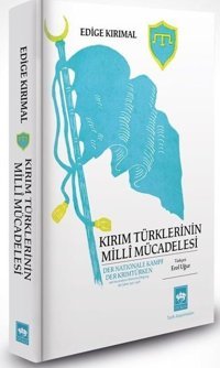 Kırım Türklerinin Milli Mücadelesi Edige Kirimal Ötüken Neşriyat