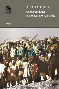 Sosyalizm Kemalizm ve Din Alpaslan Işıklı İmge Kitabevi
