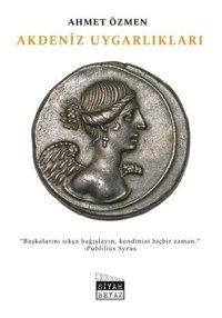 Akdeniz Uygarlıkları Ahmet Özmen Siyah Beyaz