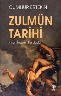 Zulmün Tarihi Cumhur Ertekin Sia