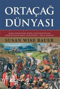 Ortaçağ Dünyası Begüm Çiçekçi Alfa Yayıncılık