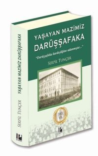 Yaşayan Mazimiz Darüşşafaka Serpil Tunçer Pozitif Yayıncılık