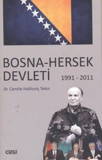 Bosna - Hersek Devleti 1991 - 2011 Cemile Haliloviç Tekin Çizgi Kitabevi