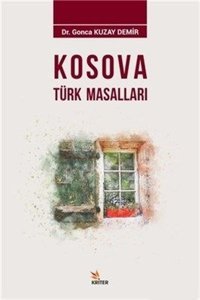 Kosova Türk Masalları Gonca Kuzay Demir Kriter