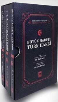 Büyük Harpte Türk Harbi-3 Kitap Takım Maurice Larcher Ötüken Neşriyat