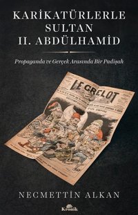Karikatürlerle Sultan 2.Abdülhamid Necmettin Alkan Kronik Kitap