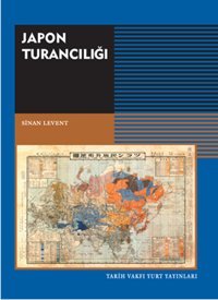 Japon Turancılığı Sinan Levent Tarih Vakfı Yurt Yayınları