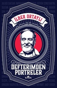 Defterimden Portreler İlber Ortaylı Kronik Kitap