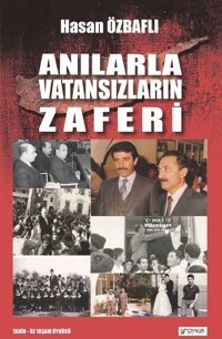 Anılarla Vatansızların Zaferi Hasan Özbaflı Soyka Yayınevi