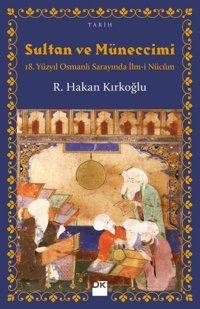 Sultan ve Müneccimi R. Hakan Kırkoğlu Doğan Kitap