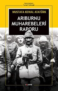Arı Burnu Muharebeleri Raporu Mustafa Kemal Atatürk Kopernik Kitap