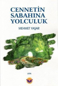 Cennetin Sabahına Yolculuk Mehmet Yaşar Kaside Kitap