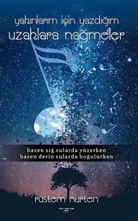 Yakınlarım İçin Yazdığım Uzaklara Nağmeler Rüstem Nurten Sokak Kitapları Yayınları