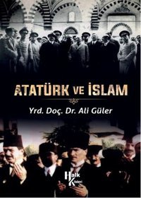 Atatürk ve İslam Ali Güler Halk Kitabevi