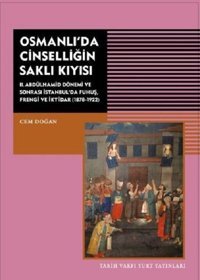 Osmanlı'da Cinselliğin Saklı Kıyısı Cem Doğan Tarih Vakfı Yurt Yayınları