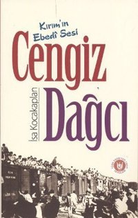 Kırım'ın Ebedi Sesi Cengiz Dağcı İsa Kocakaplan Türk Edebiyatı Vakfı Yayınları