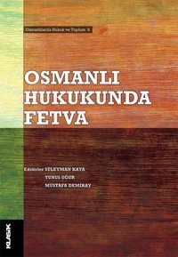 Osmanlı Hukukunda Fetva Kolektif Klasik Yayınları