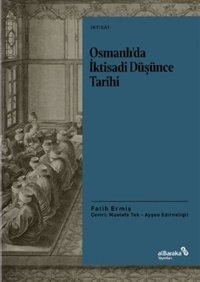 Osmanlı'da İktisadi Düşünce Tarihi Fatih Ermiş alBaraka Yayınları
