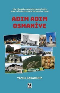 Adım Adım Osmaniye Yener Karadeniz Çıra Yayınları
