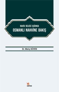 Nahiv Bilgisi Işığında Osmanlı Nahvine Bakış Meriç Güven Kriter