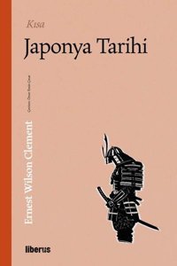 Kısa Japonya Tarihi Ernest Wilson Clement Liberus