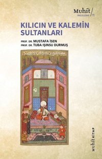 Kılıcın ve Kalemin Sultanları Mustafa İsen Muhit Kitap