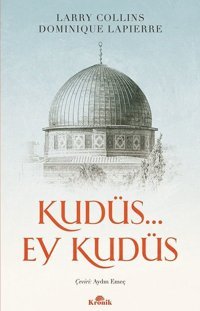 Kudüs... Ey Kudüs Larry Collins, Dominique Lapierre Kronik Kitap