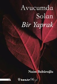 Avucumda Solan Bir Yaprak Naim Babüroğlu İnkılap Kitabevi