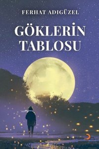 Göklerin Tablosu Ferhat Adıgüzel Cinius