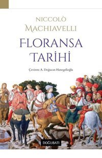 Floransa Tarihi Niccolo Machiavelli Doğu Batı Yayınları