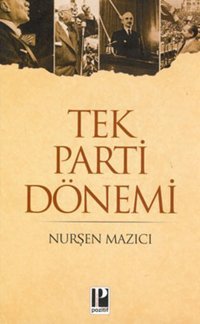 Tek Parti Dönemi Nurşen Mazıcı Pozitif Yayıncılık
