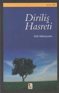 Diriliş Hasreti Adil Akkoyunlu Çıra Yayınları