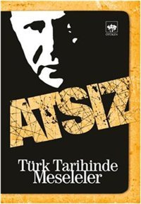Türk Tarihinde Meseleler Hüseyin Nihal Atsız Ötüken Neşriyat
