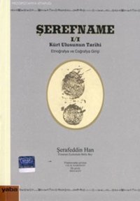 Şerefname:1- Kürt Ulusunun Tarihi - Etnoğrafya ve Coğrafya Girişi François Bernard Yaba Yayınları