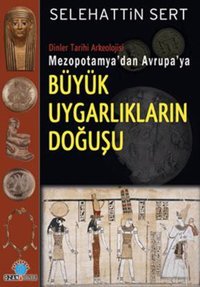 Mezopotamya'dan Avrupa'ya Büyük Uyg Selehattin Sert Ozan Yayıncılık