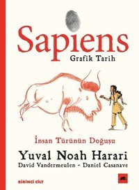 Sapiens: Grafik Tarih Birinci Cilt-İnsan Türünün Doğuşu Yuval Noah Harari Kolektif Kitap