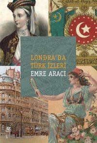 Londra'da Türk İzleri Emre Aracı Oğlak Yayıncılık