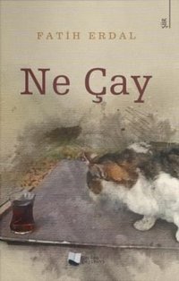 Ne Çay Fatih Erdal Karina Yayınevi
